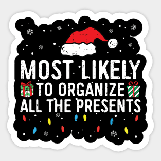 Most Likely To Organize All The Presents Family Christmas Sticker